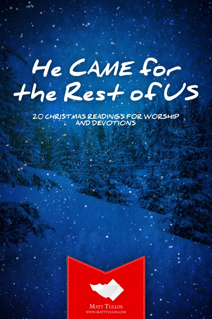 He Came for the Rest of Us matt tullos writer